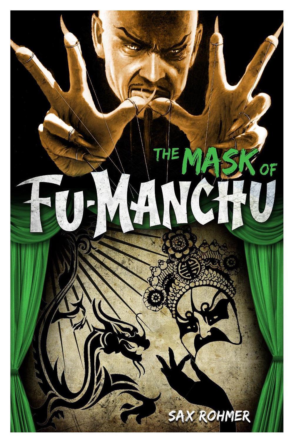 Fu-Manchu: The Mask of Fu-Manchu by Sax Rohmer - ISBN: 9780857686077