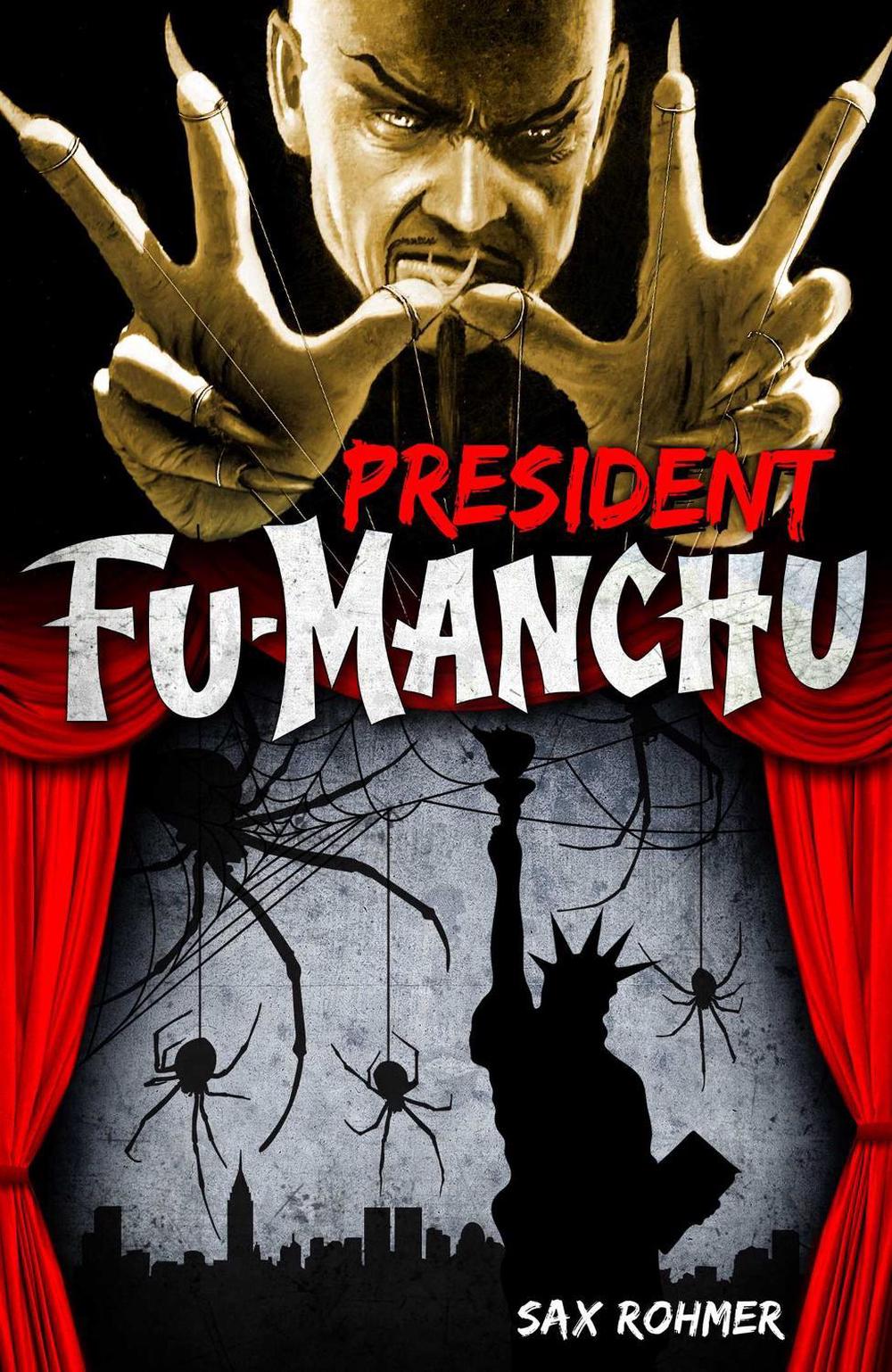Fu-Manchu: President Fu-Manchu by Sax Rohmer - ISBN: 9780857686107