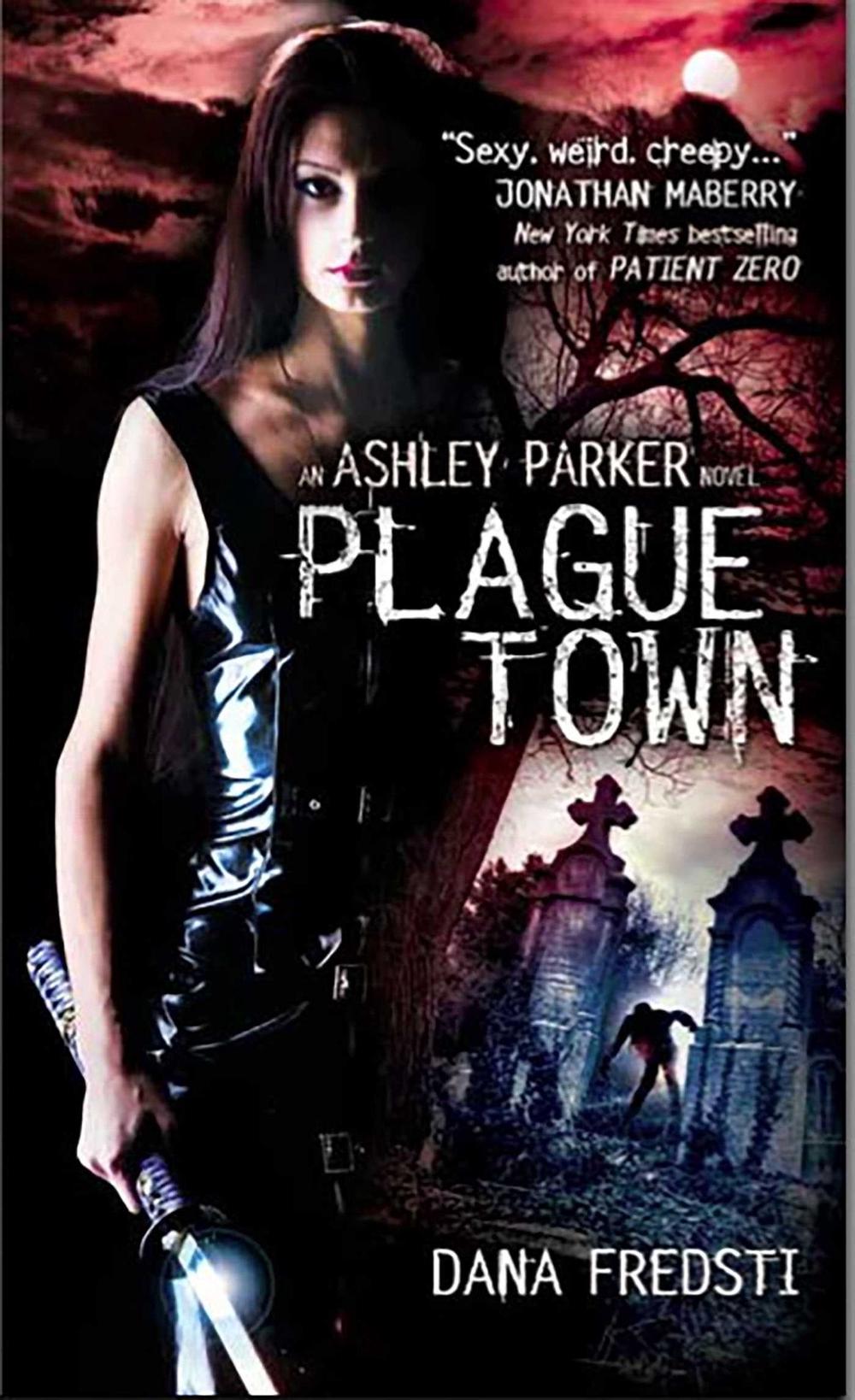 Plague Town by Dana Fredsti - ISBN: 9780857686350