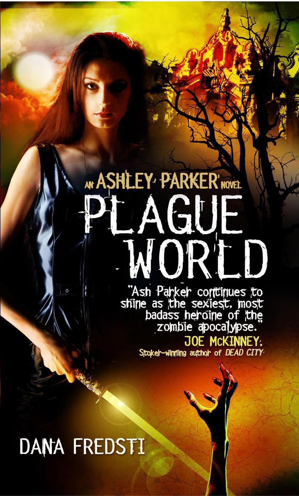 Plague World by Dana Fredsti - ISBN: 9780857686374