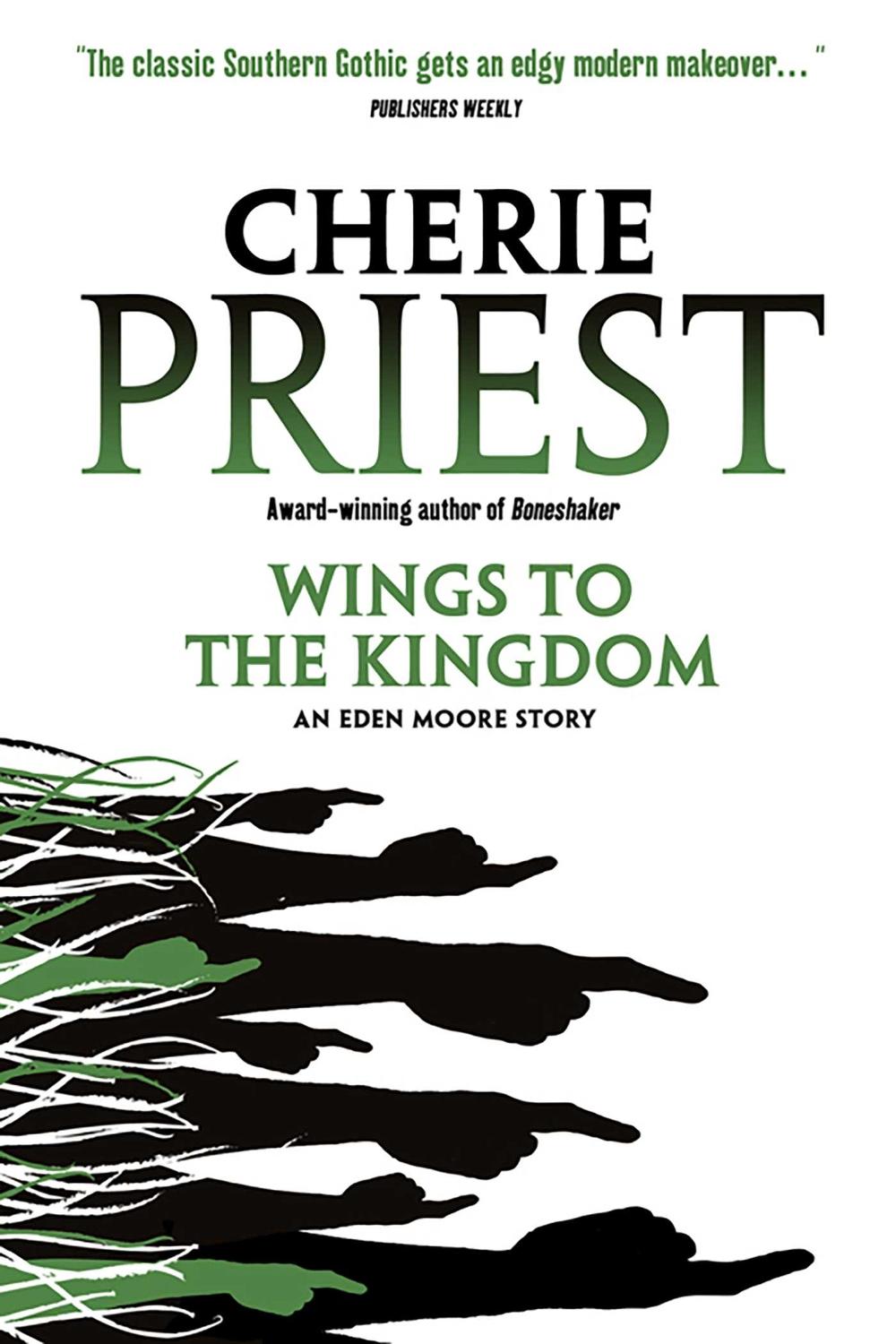 Eden Moore - Wings to the Kingdom by Cherie Priest - ISBN: 9780857687739