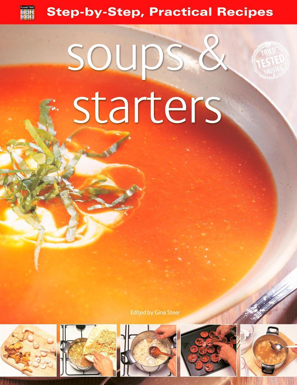 Step-by-Step Practical Recipes: Soups & Starters, 9780857758606
