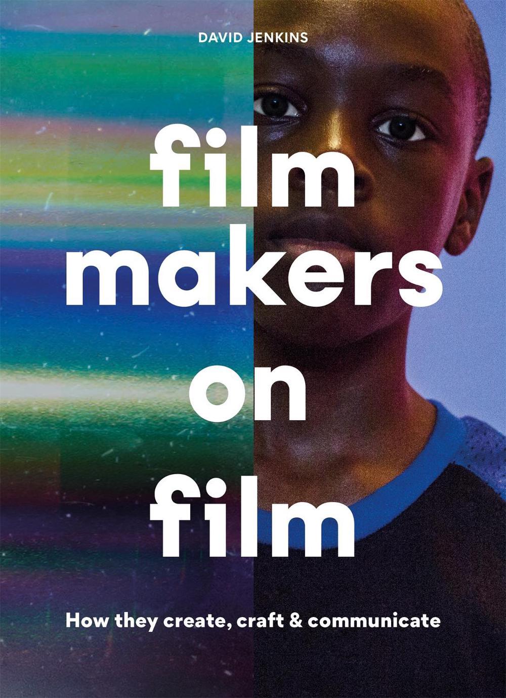 Filmmakers on Film by David Jenkins - ISBN: 9780857829030