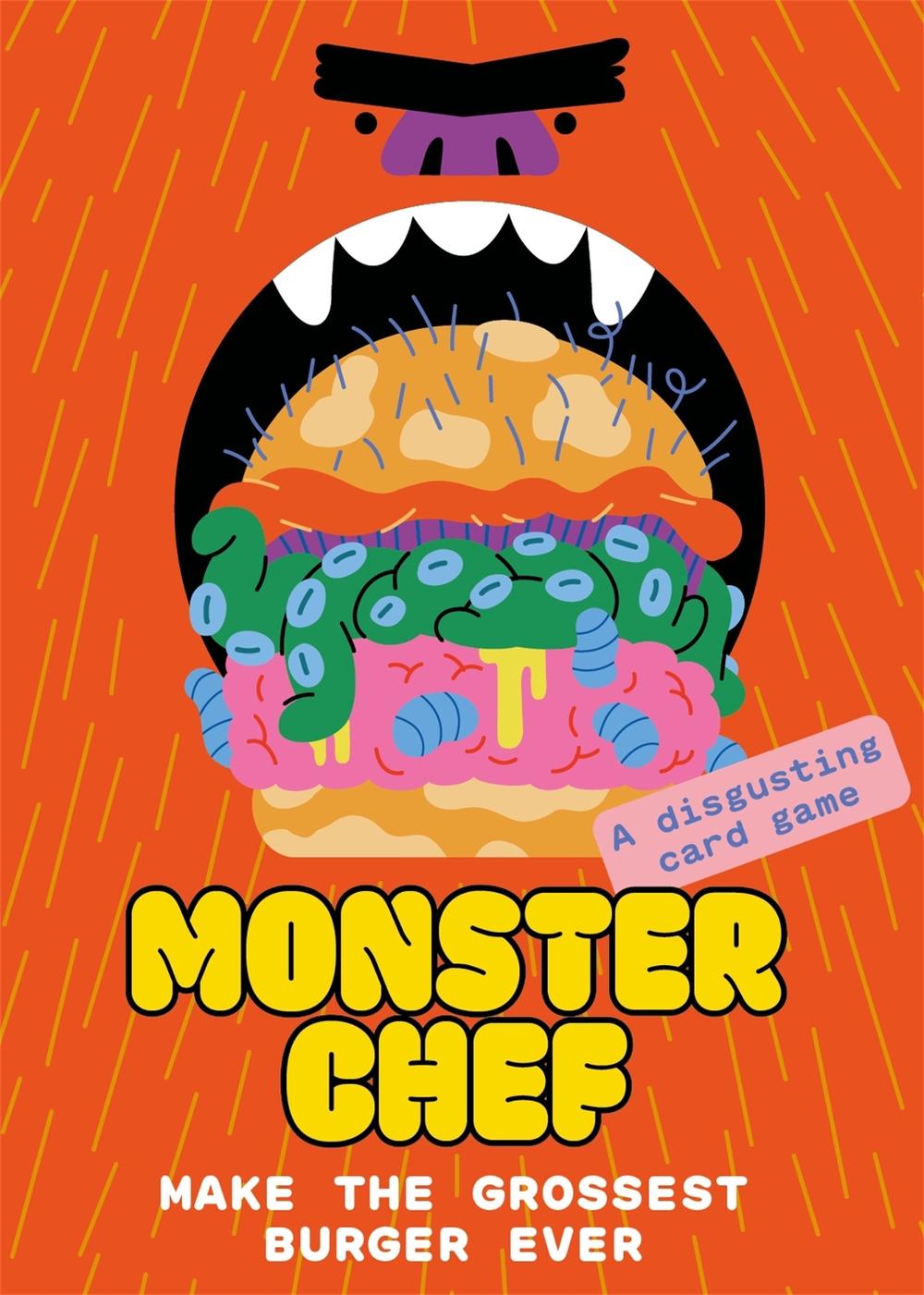 Monster Chef: Make The Grossest, Burger Ever by Juan Molinet - ISBN: 9780857829085