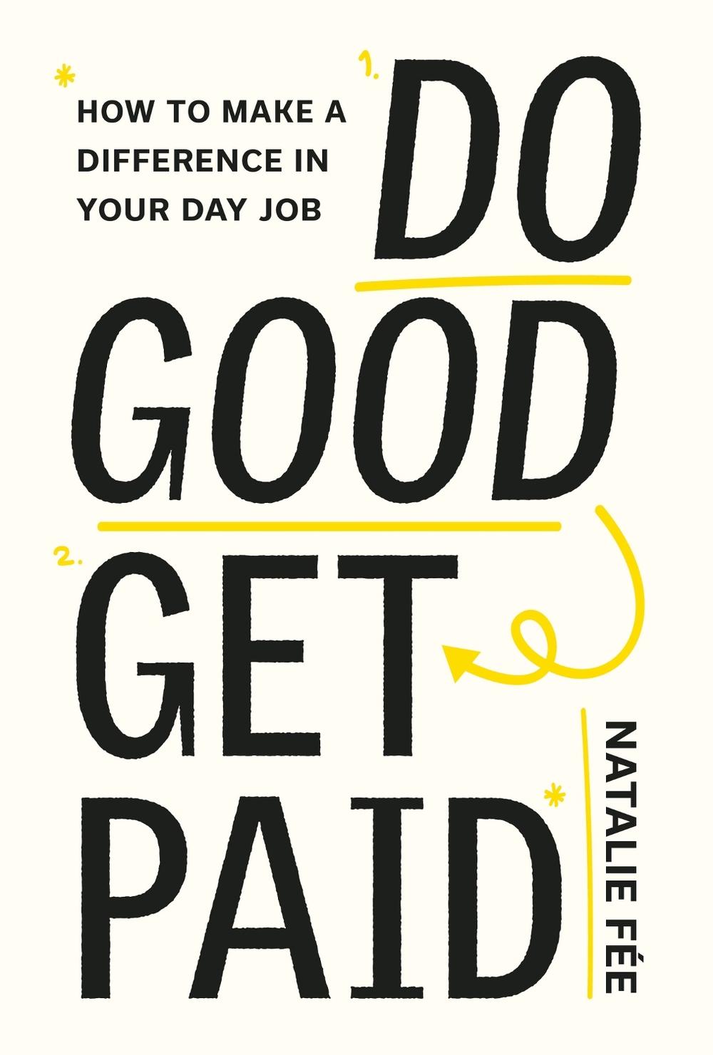Do Good, Get Paid by Natalie Fee - ISBN: 9780857829191