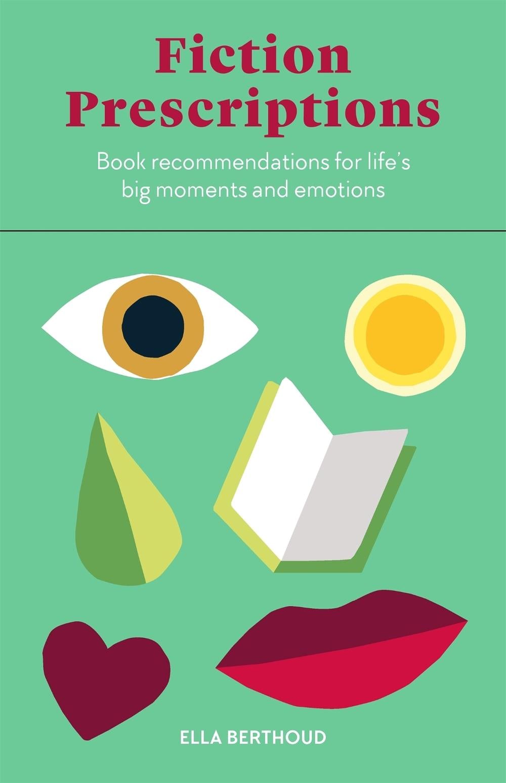Fiction Prescriptions by Ella Berthoud - ISBN: 9780857829344