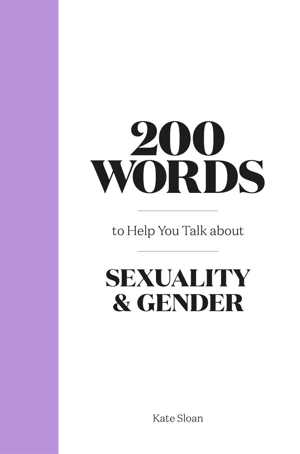 200 Words to Help you Talk about Sexuality & Gender, 9780857829504