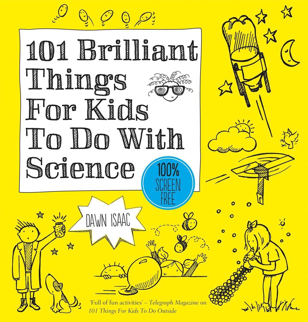 101 Brilliant Things For Kids to do With Science, 9780857833839