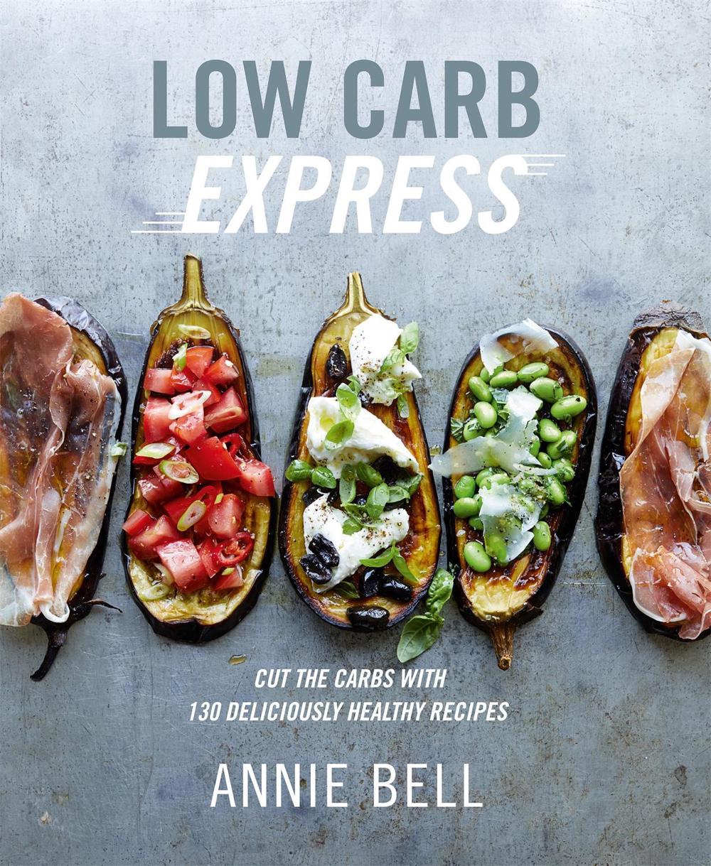 Low Carb Express by Annie Bell - ISBN: 9780857834355