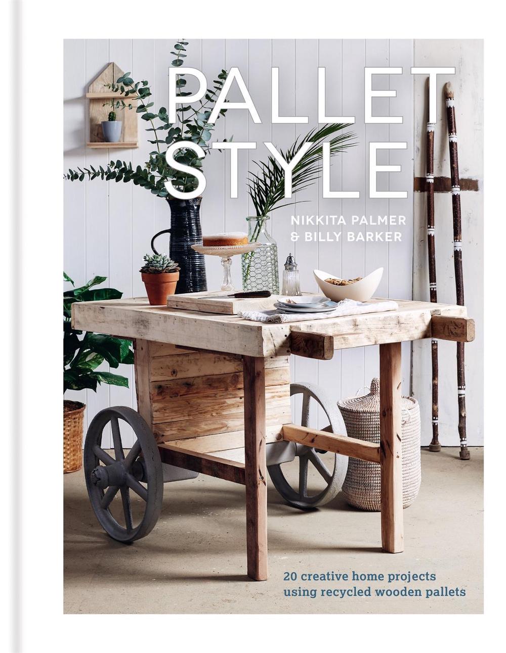 Pallet Style by Nikkita Palmer - ISBN: 9780857835222