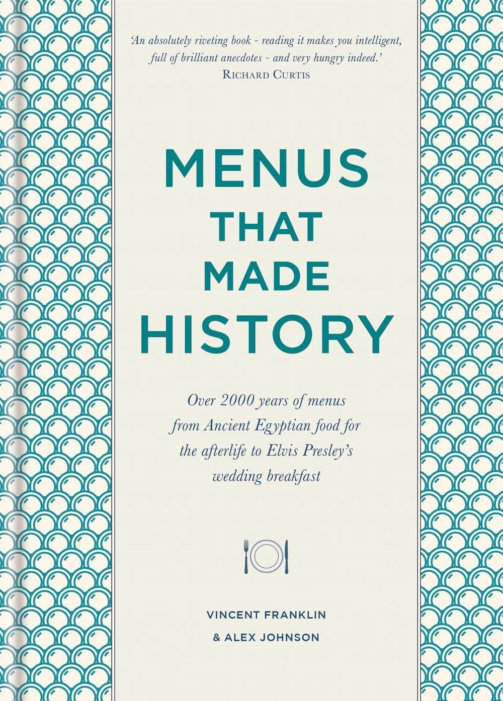 Menus that Made History by Alex Johnson - ISBN: 9780857835284