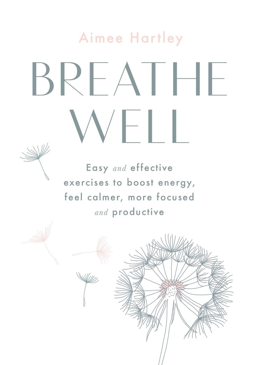 Breathe Well by Aimee Hartley - ISBN: 9780857838025