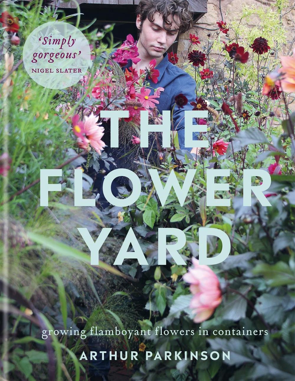 The Flower Yard by Arthur Parkinson, Hardcover, 9780857839176 Buy