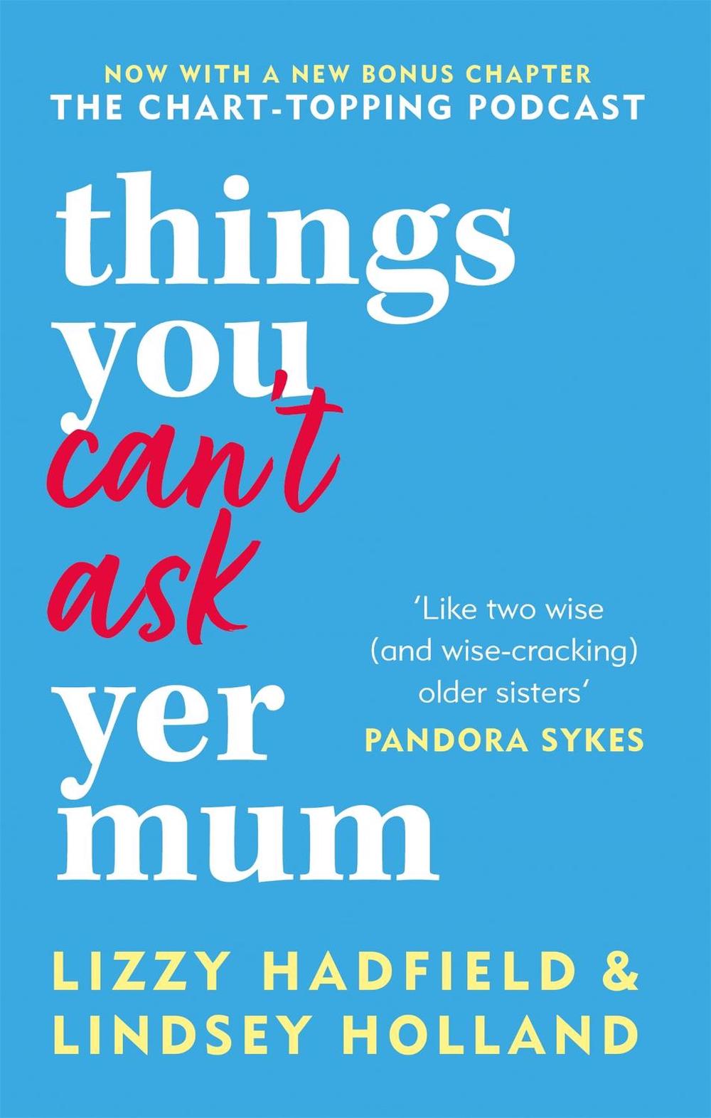 Things You Can't Ask Yer Mum by Lindsey Holland - ISBN: 9780857839503