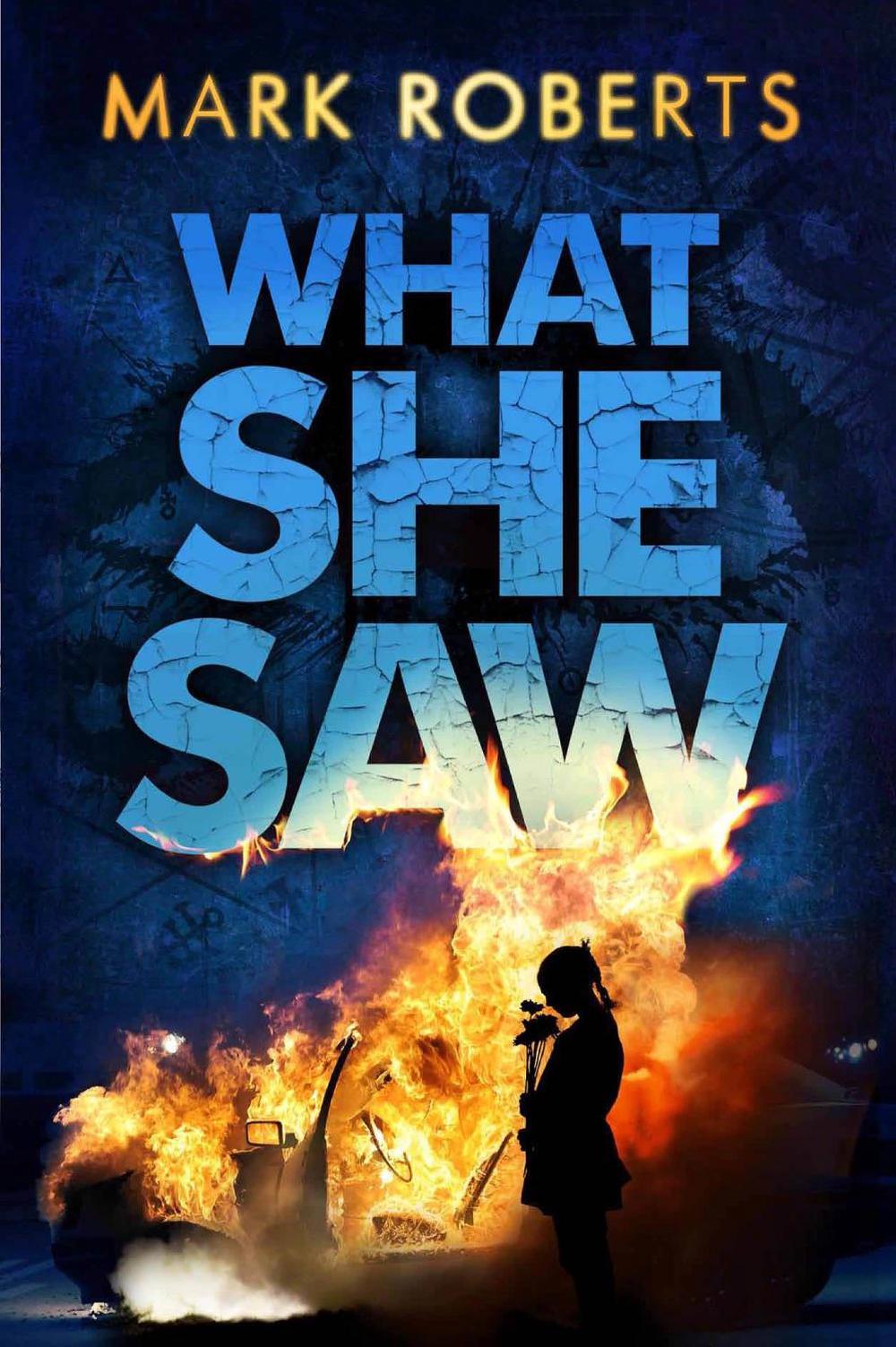 What She Saw by Mark Roberts - ISBN: 9780857898326
