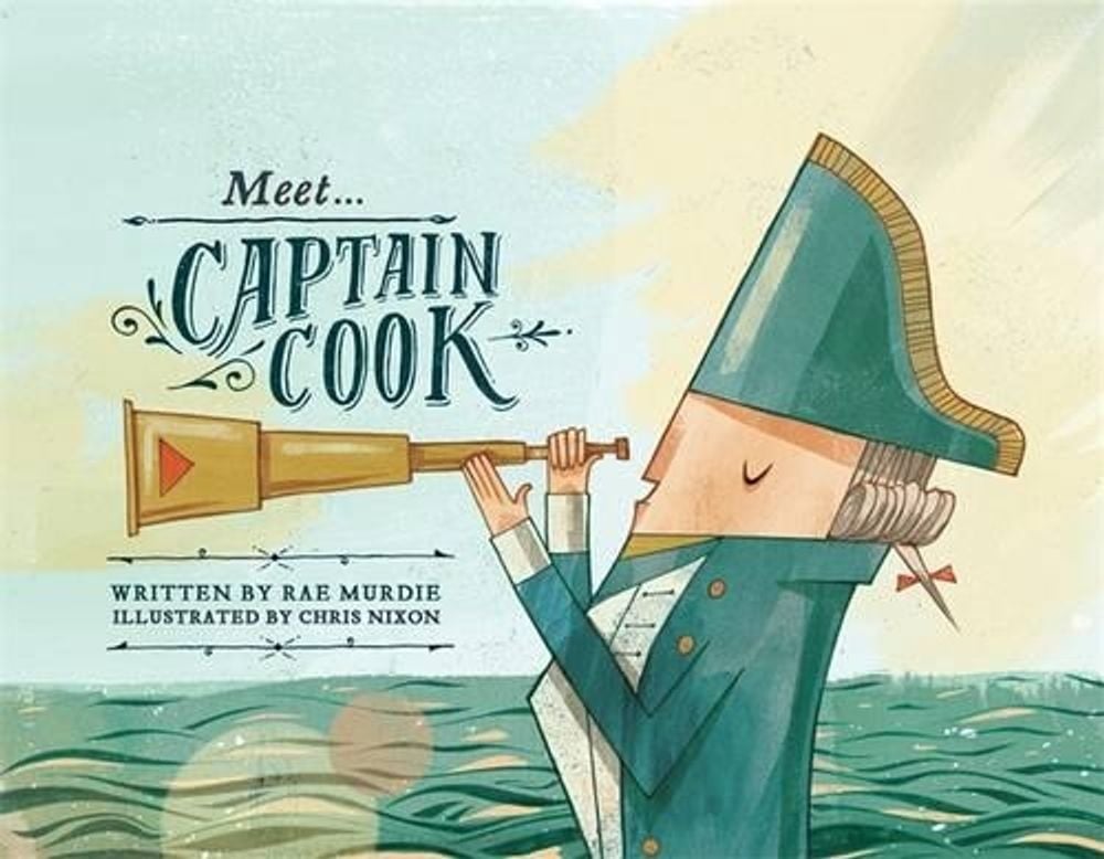 Meet... Captain Cook by Rae Murdie - ISBN: 9780857980182