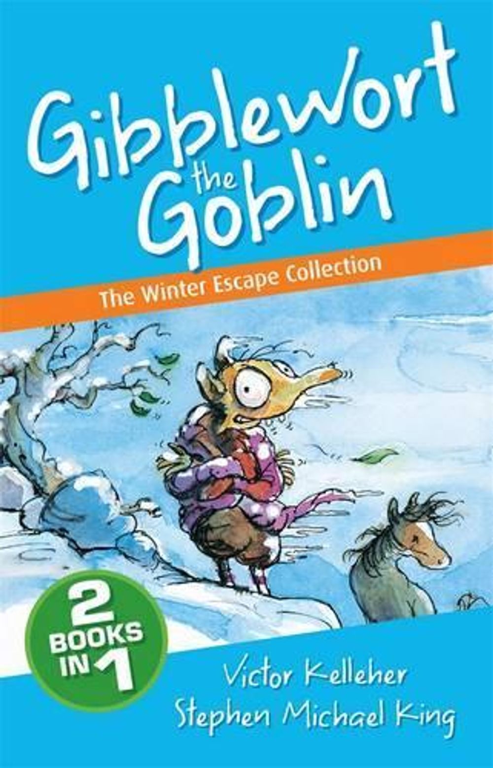 Gibblewort the Goblin: The Winter Escape Collection by Victor Kelleher - ISBN: 9780857982650