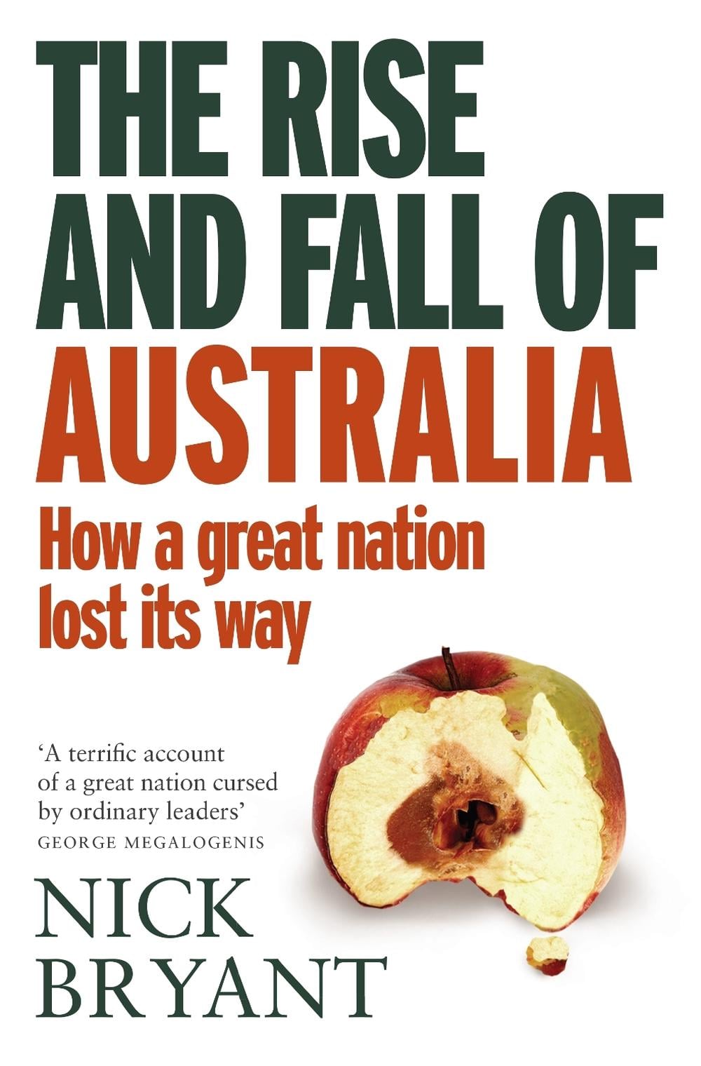 The Rise and Fall of Australia by Nick Bryant - ISBN: 9780857983787