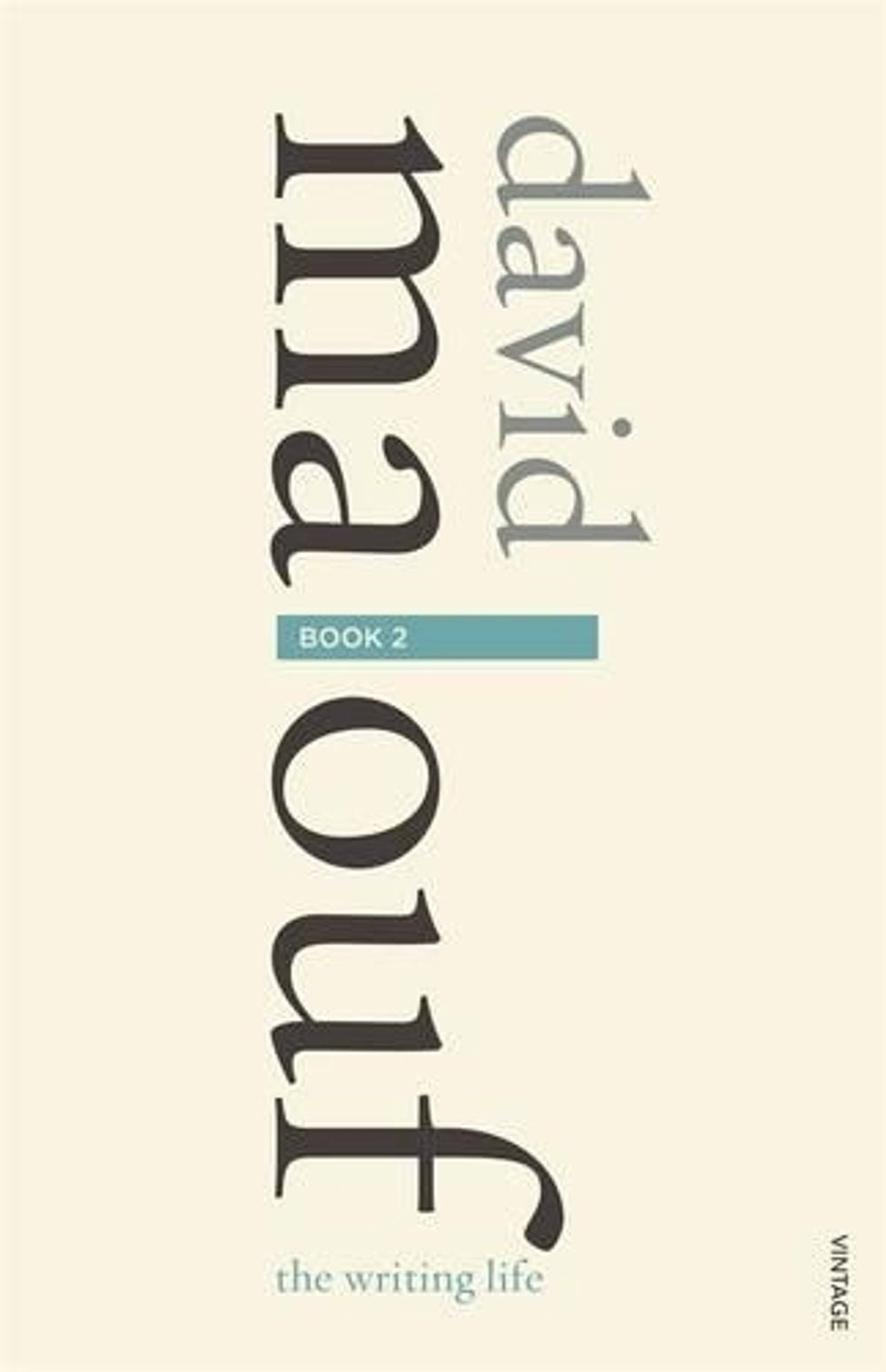The Writing Life by David Malouf - ISBN: 9780857984074