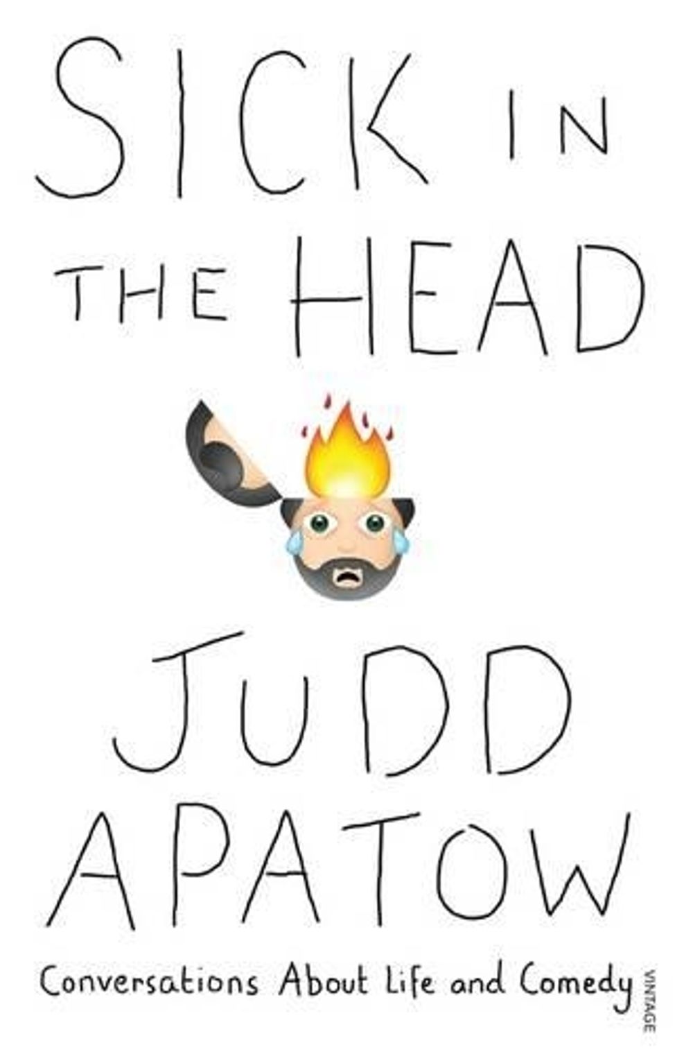 Sick in the Head by Judd Apatow - ISBN: 9780857985927