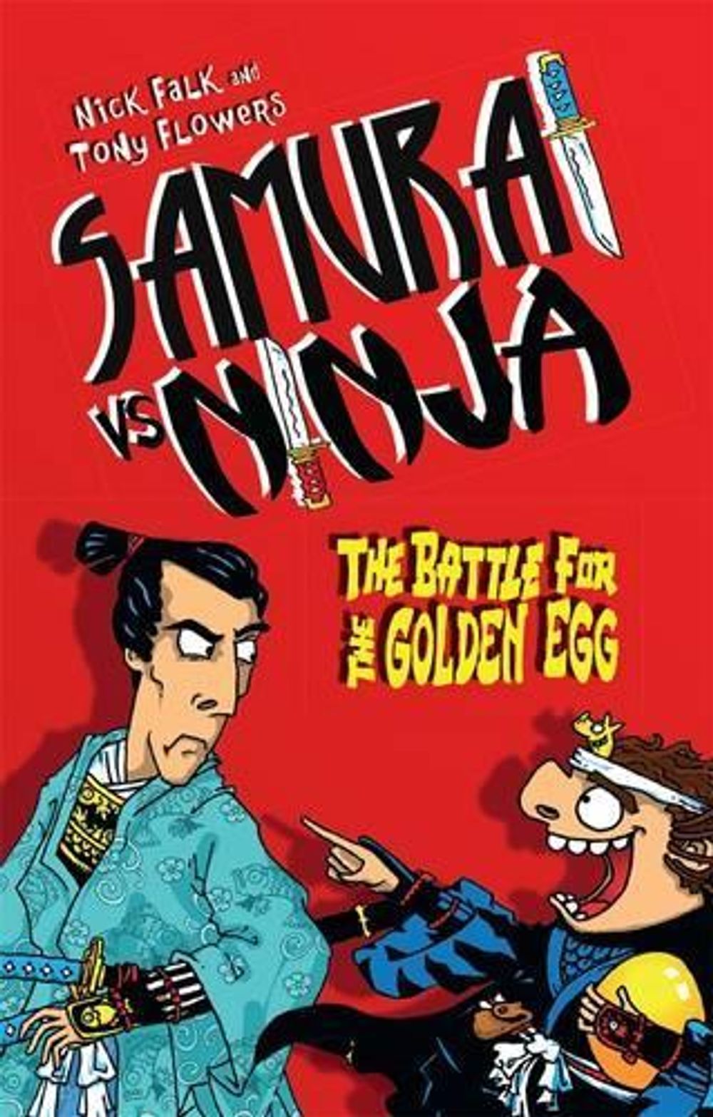 Samurai vs Ninja 1: The Battle for the Golden Egg by Nick Falk - ISBN: 9780857986054