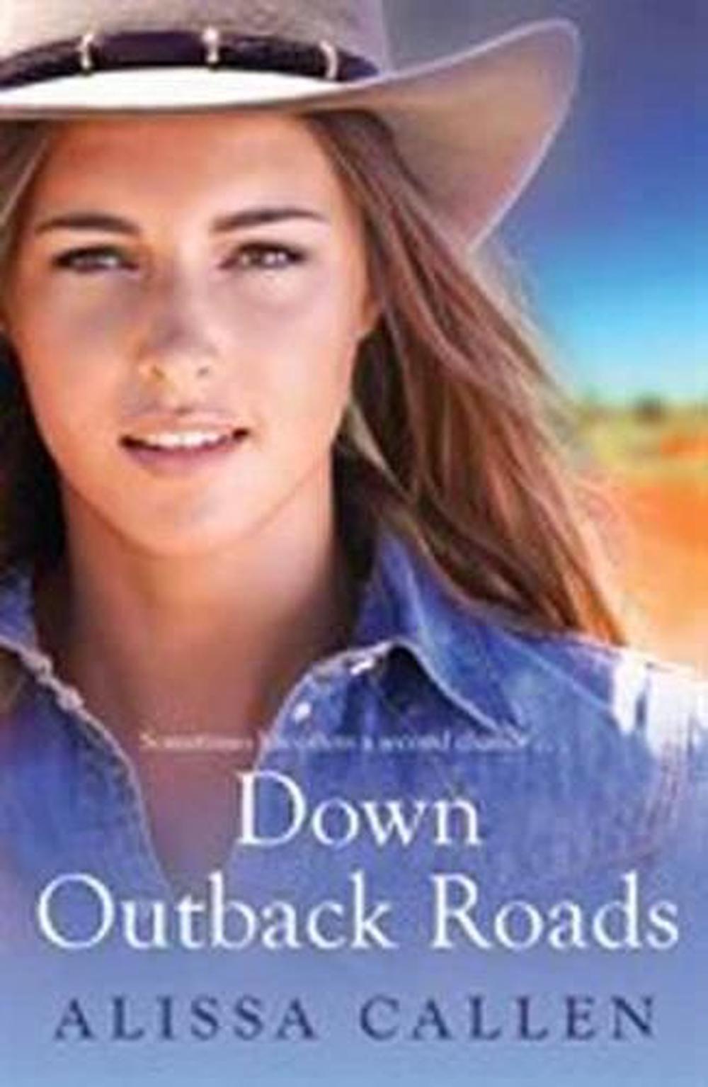 Down Outback Roads by Alissa Callen - ISBN: 9780857986306