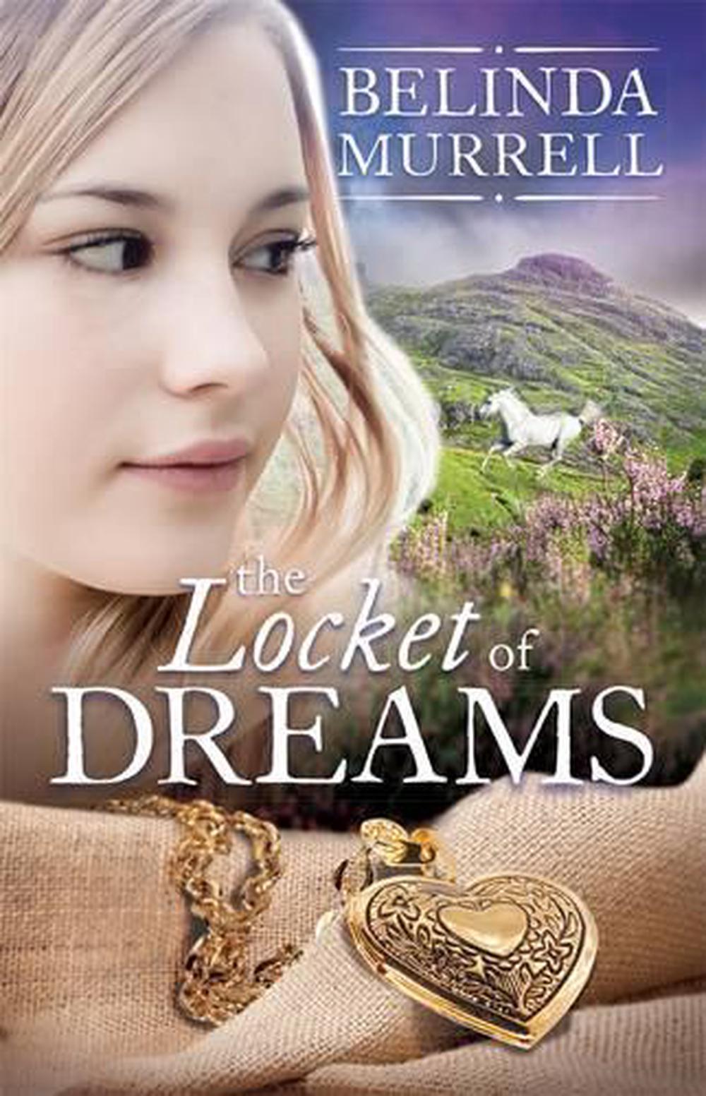 The Locket of Dreams by Belinda Murrell - ISBN: 9780857986955