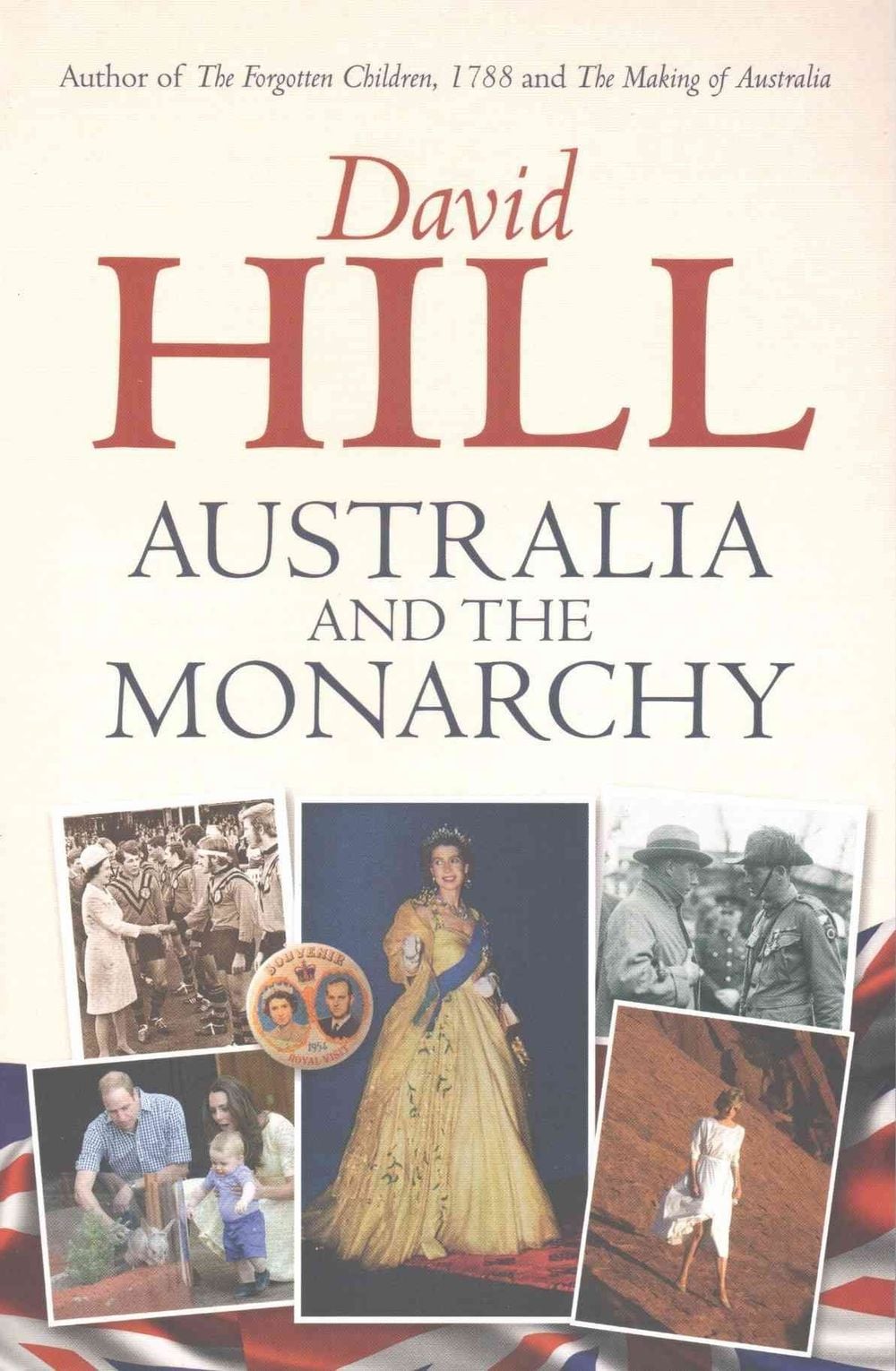 Australia and the Monarchy by David Hill - ISBN: 9780857987549