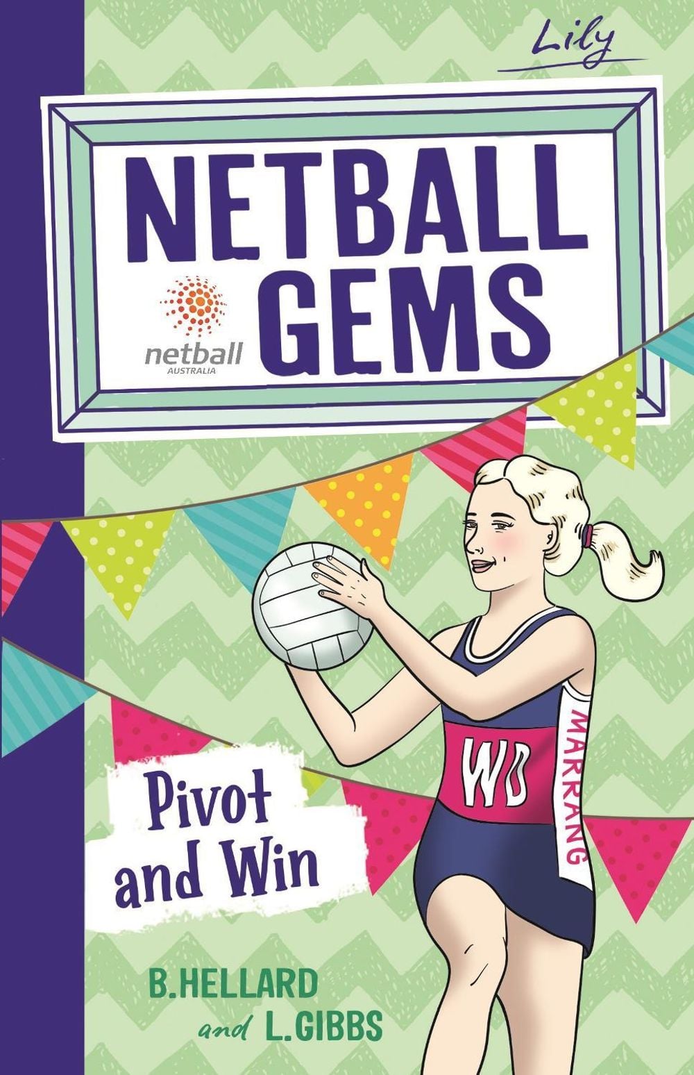Netball Gems 3: Pivot and Win by Lisa Gibbs - ISBN: 9780857987686