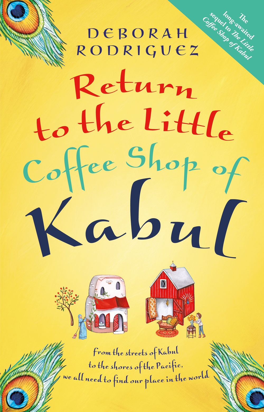 Return to the Little Coffee Shop of Kabul by Deborah Rodriguez - ISBN: 9780857988324