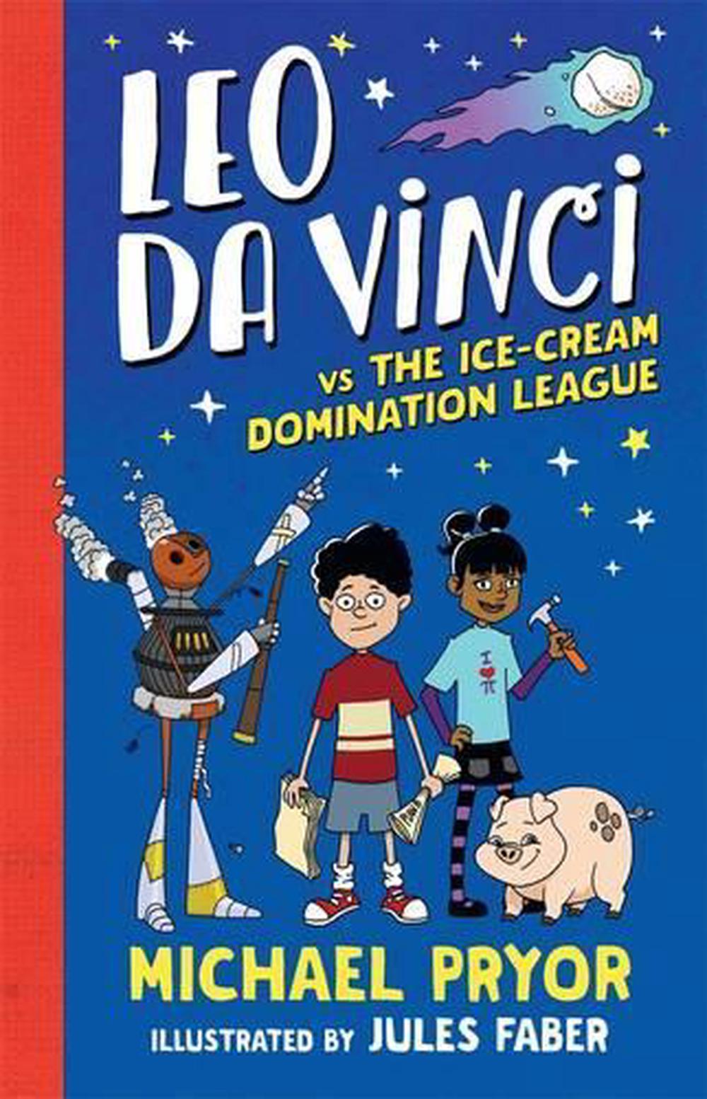 Leo da Vinci vs The Ice-cream Domination League by Michael Pryor - ISBN: 9780857988379