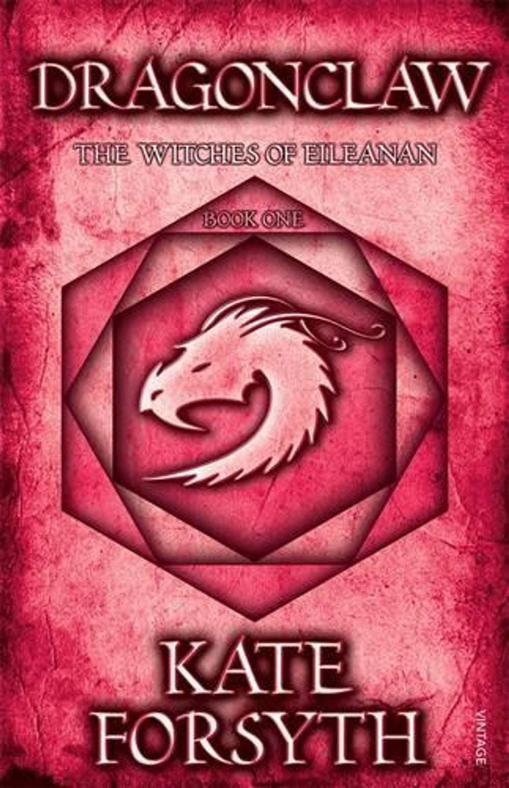 Dragonclaw: Book 1, The Witches of Eileanan by Kate Forsyth - ISBN: 9780857988706