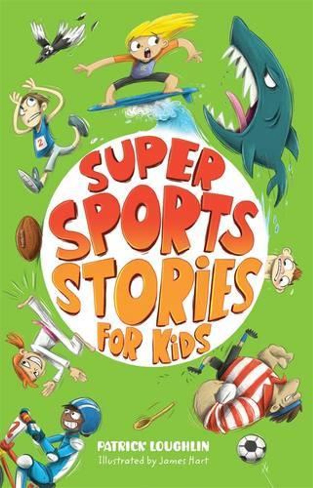 Super Sports Stories for Kids by Patrick Loughlin - ISBN: 9780857989666
