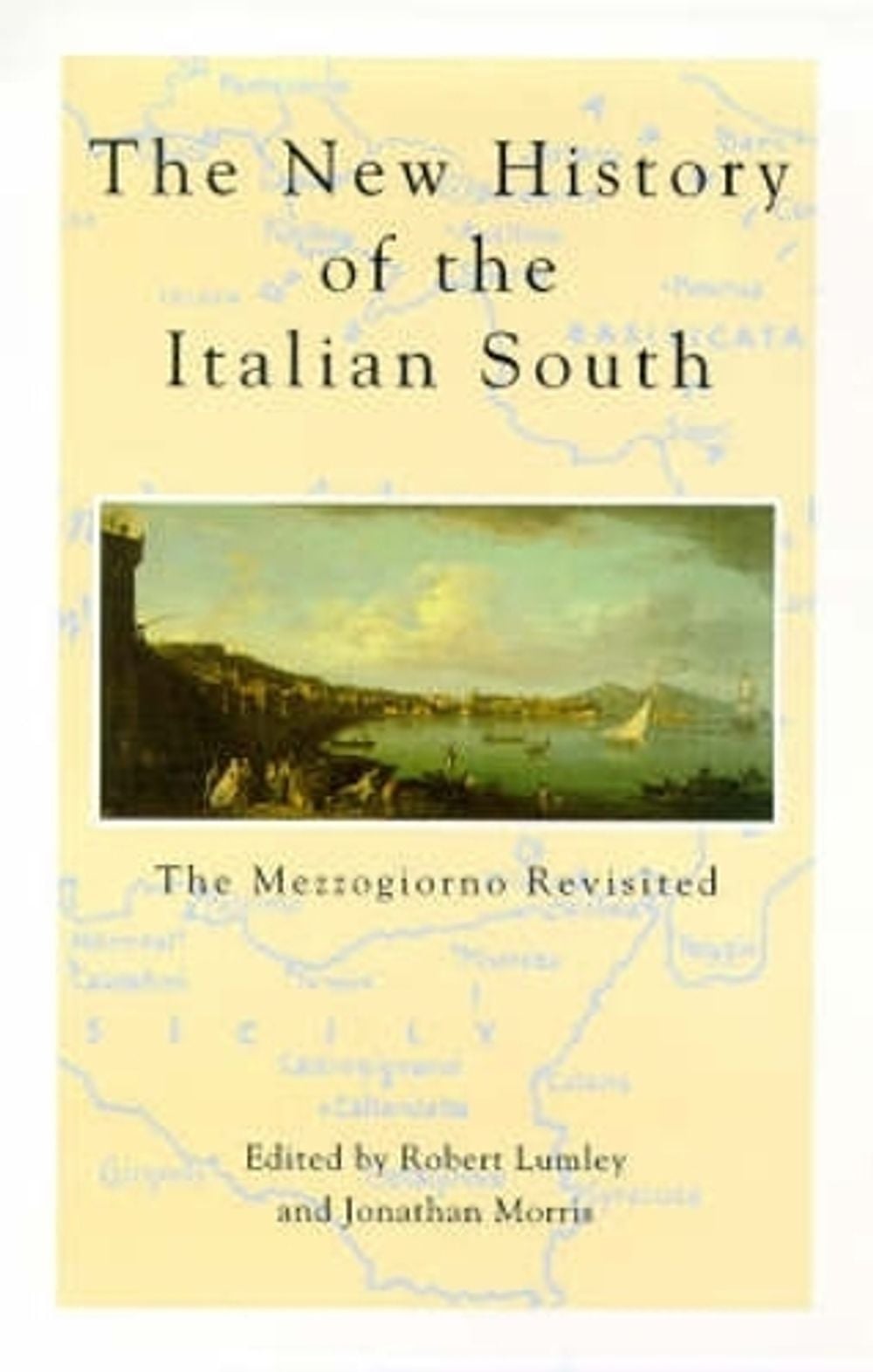 The New History Of The Italian South by Prof. Robert Lumley - ISBN: 9780859895064