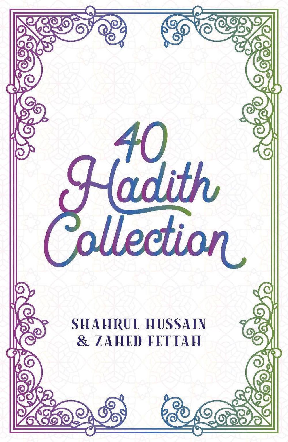 40 Hadith Collection by Shahrul Hussain - ISBN: 9780860379959