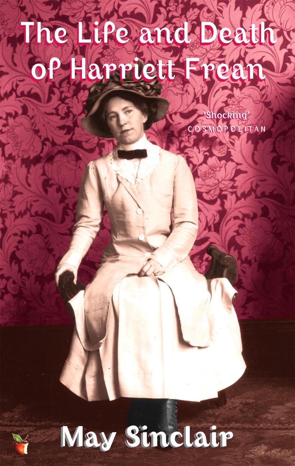 The Life And Death Of Harriett Frean by May Sinclair - ISBN: 9780860681069