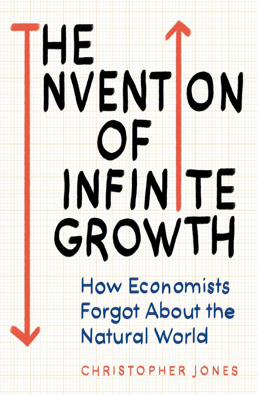 The Invention of Infinite Growth, 9780861540044
