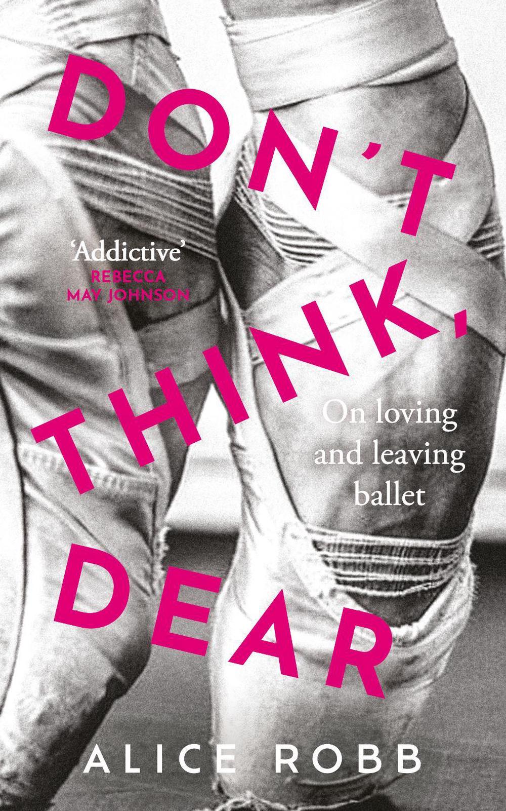 Don’t Think, Dear by Alice Robb - ISBN: 9780861542345