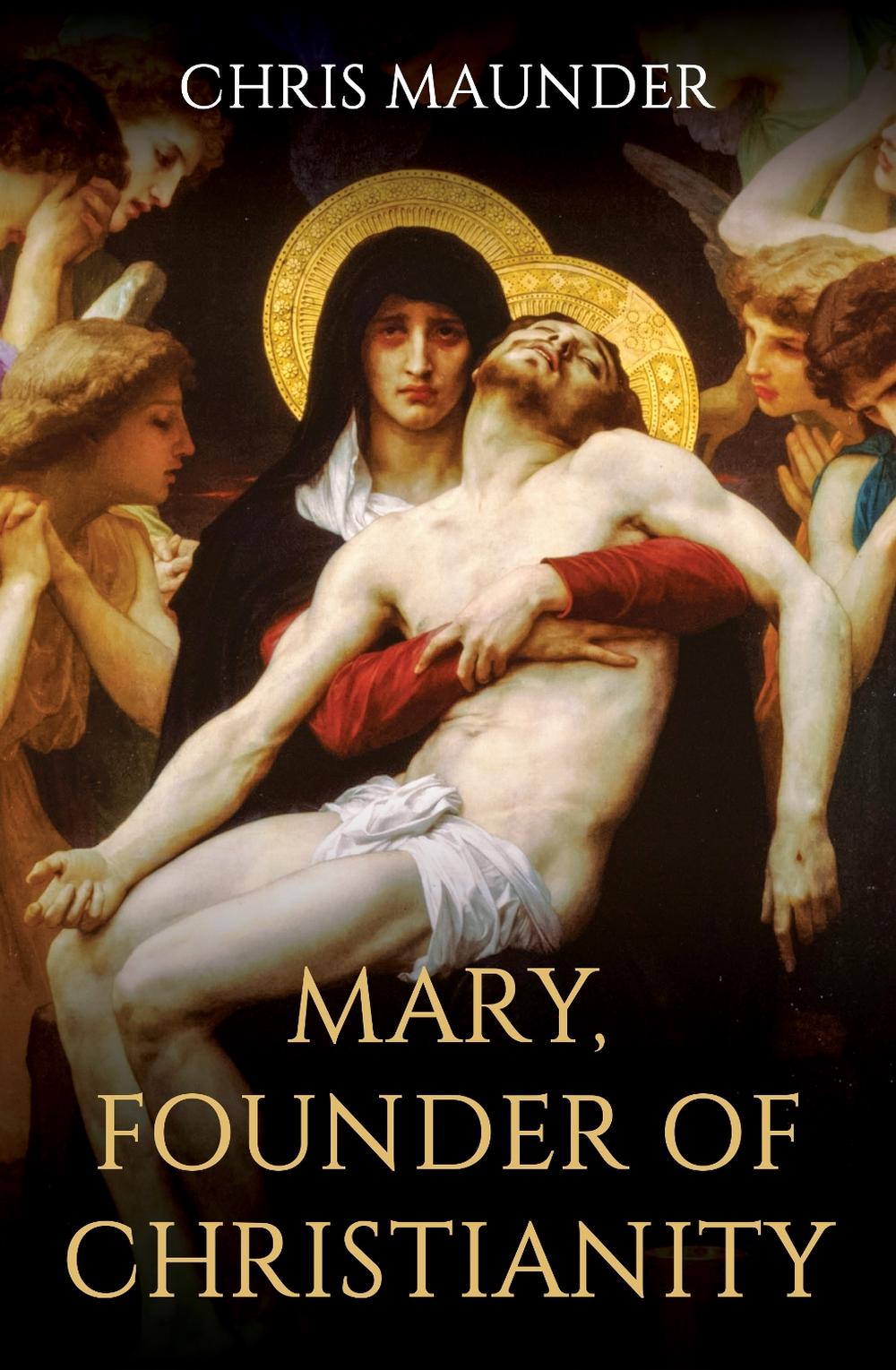 Mary, Founder of Christianity, 9780861542642