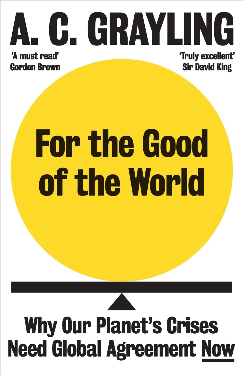 For the Good of the World by A.C. Grayling - ISBN: 9780861545155