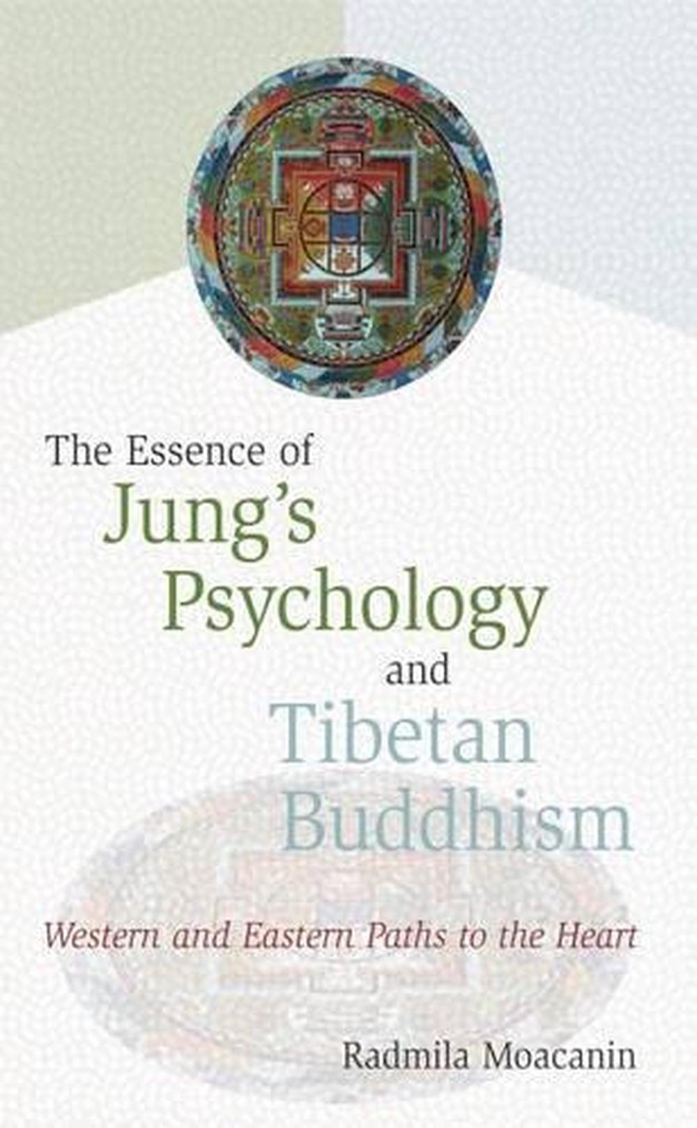 Essence of Jung's Psychology and Tibetan Buddhism by Radmila Moacanin - ISBN: 9780861713400