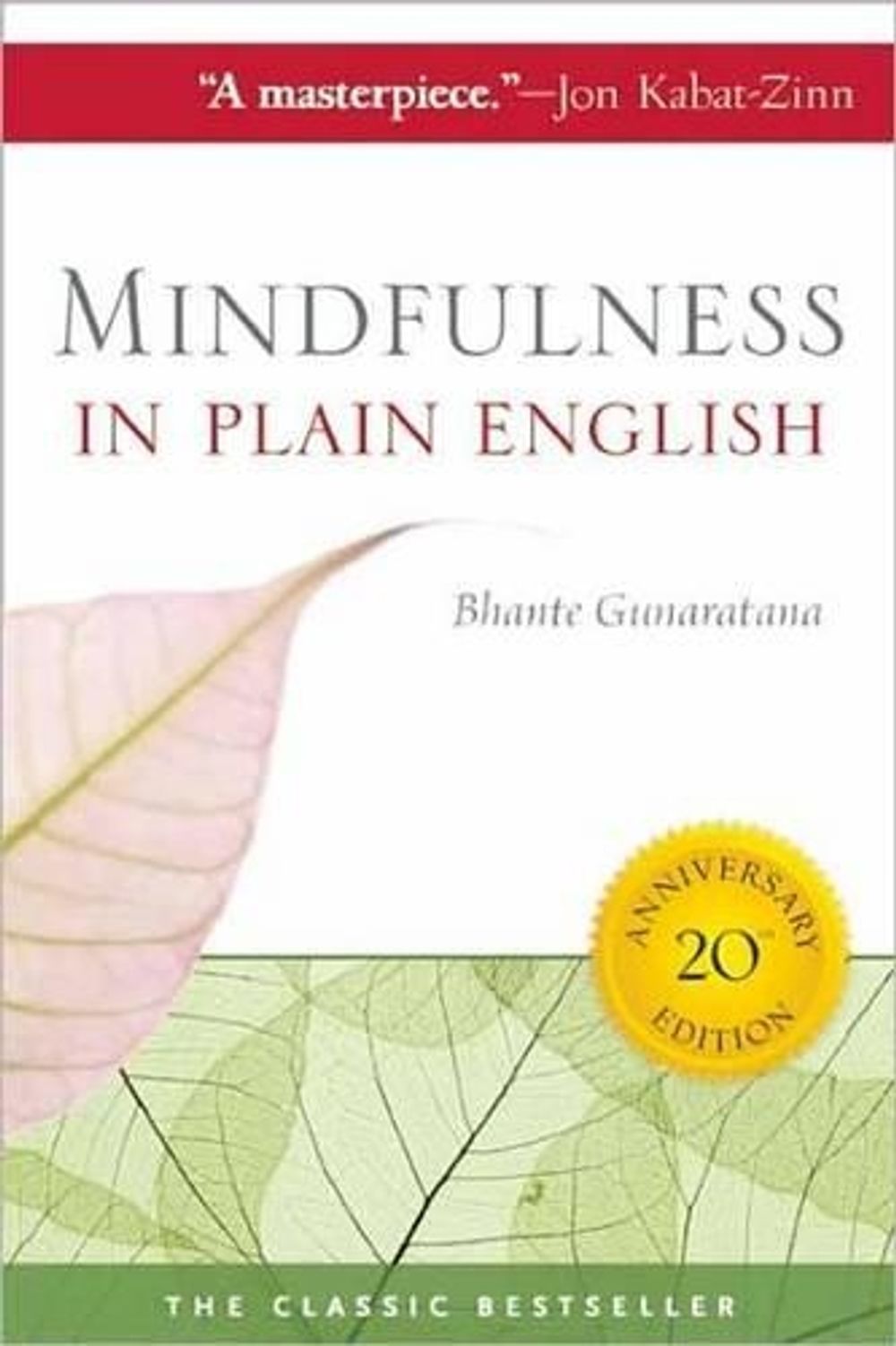 Mindfulness in Plain English by Bhante Gunaratana - ISBN: 9780861719068