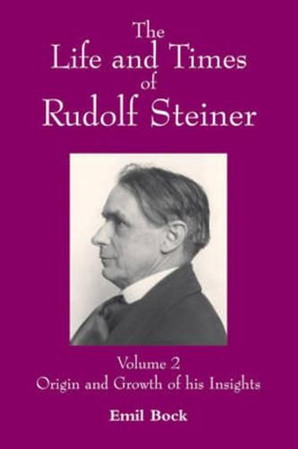 The Life and Times of Rudolf Steiner, 9780863156847