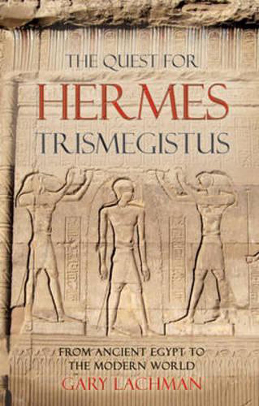 The Quest For Hermes Trismegistus, 9780863157981