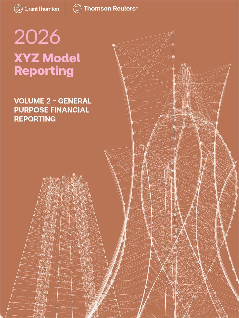 XYZ Model Reporting - Volume 2 General Purpose Financial Reporting 2026, 2026th Edition by Grant Thornton - ISBN: 9780864601575
