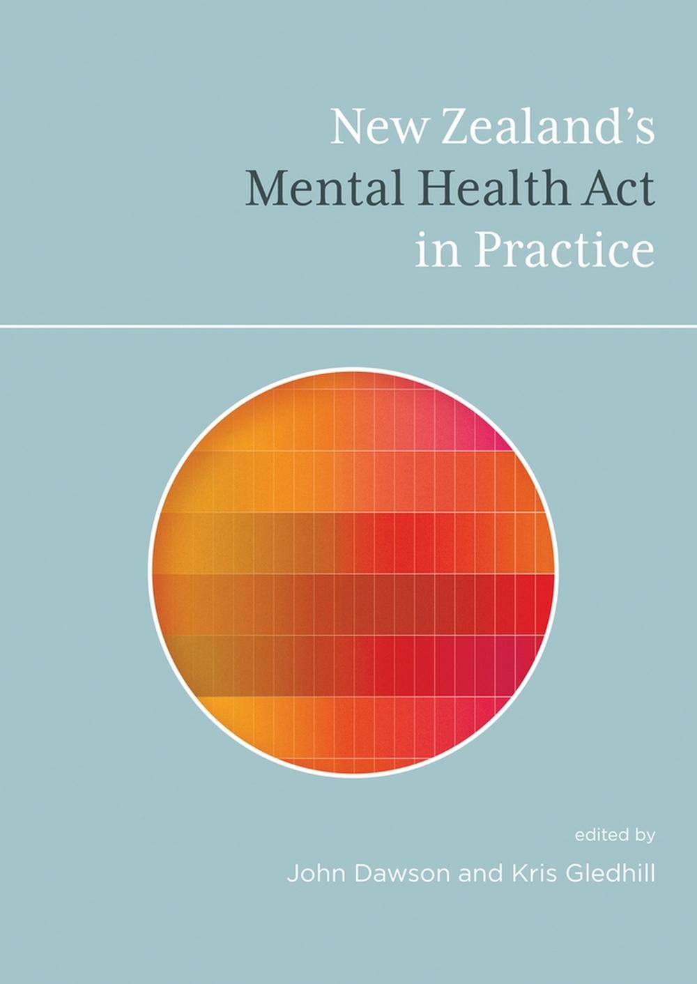 New Zealand's Mental Health Act in Practice, 9780864739049