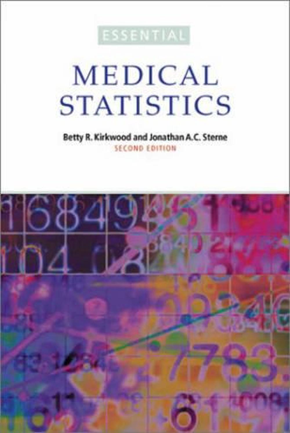 Essential Medical Statistics, 2nd Edition by Betty R Essential Medical Statistics, 2nd Edition by Betty R