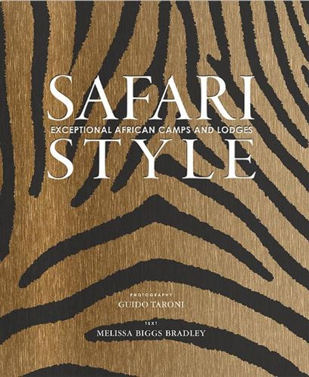 Safari Style by Melissa Biggs Bradley - ISBN: 9780865653863