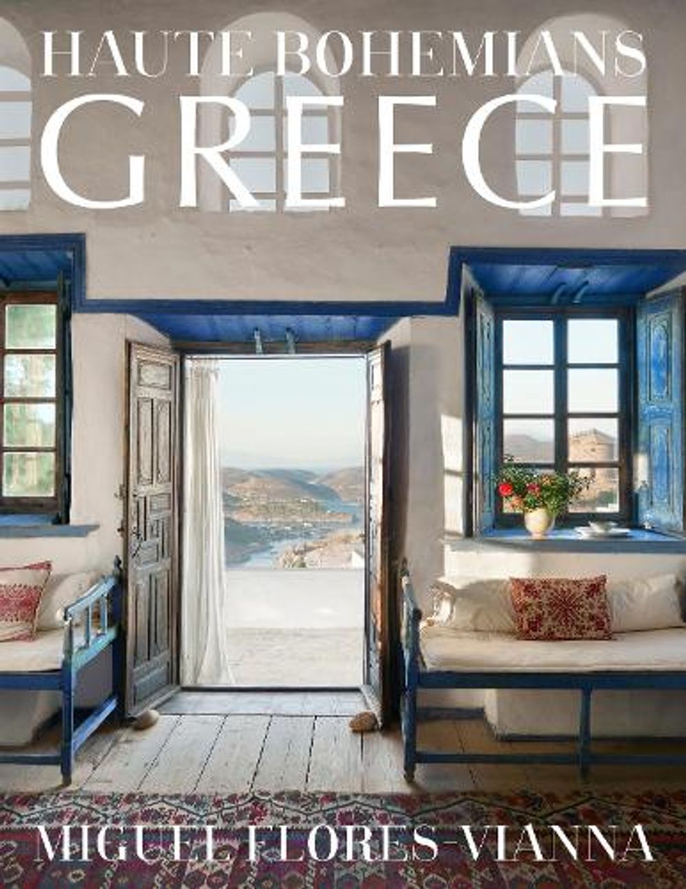Haute Bohemians: Greece by Miguel Flores-Vianna - ISBN: 9780865654068