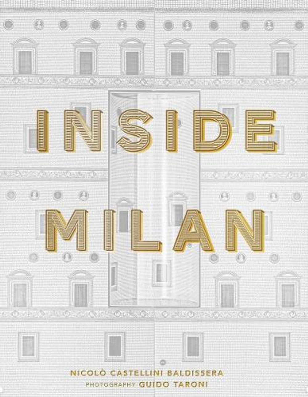 Inside Milan by Nicolò Castellini Baldissera - ISBN: 9780865654099